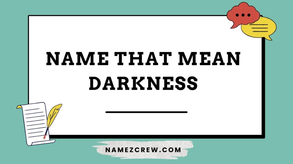 name that mean darkness