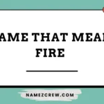 name that mean fire