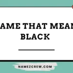 name that mean black