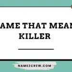 name that mean killer