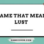 name that mean lust