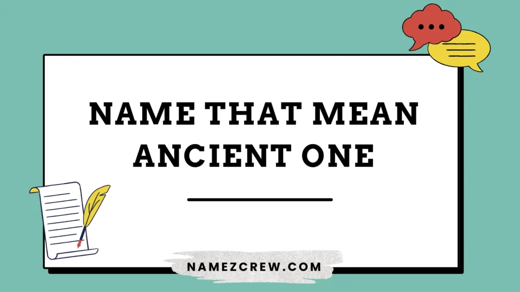 name that mean ancient one
