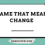 name that mean change