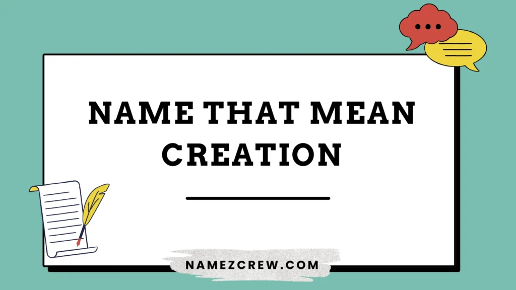 name that mean creation