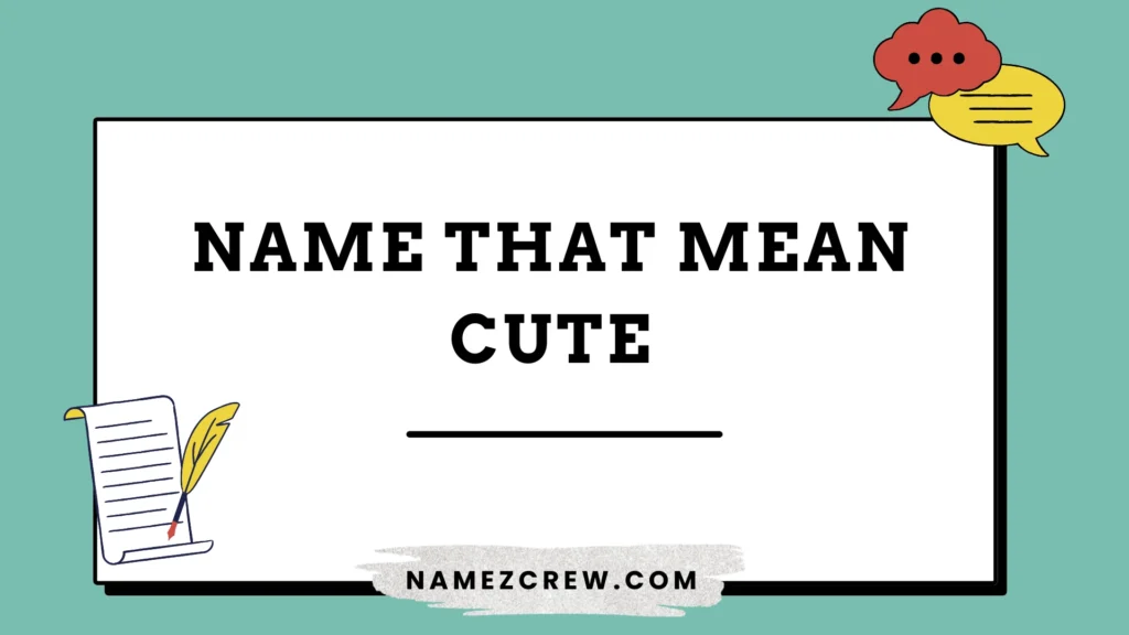 name that mean cute