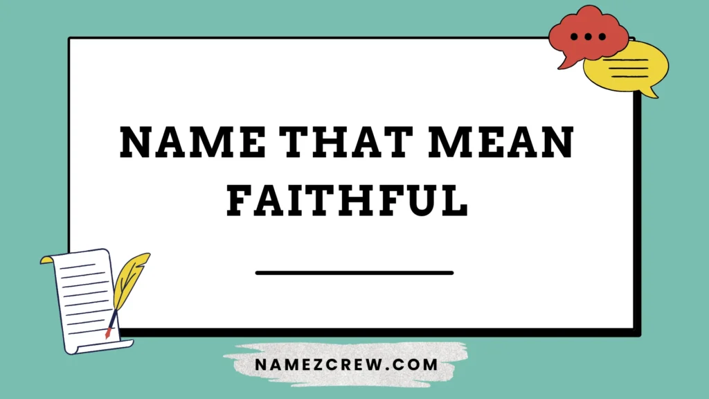 name that mean faithful