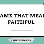 name that mean faithful