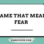 name that mean fear