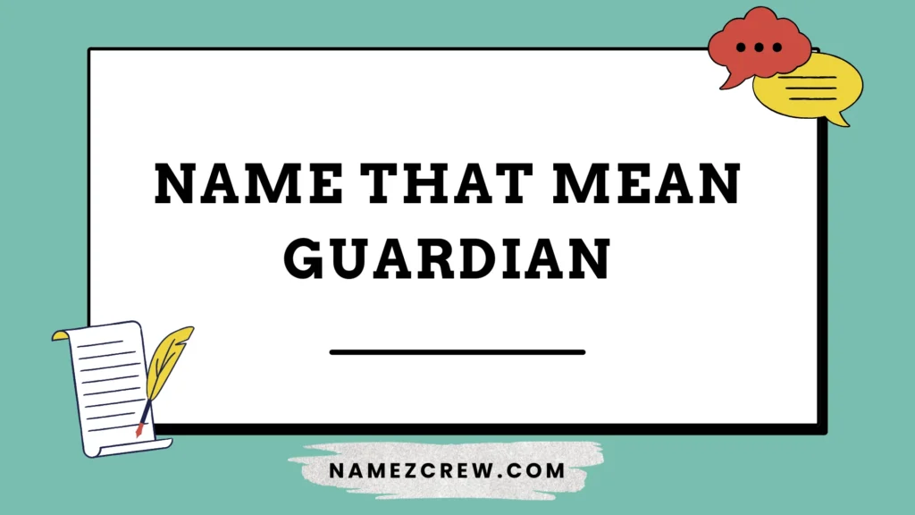 name that mean guardian