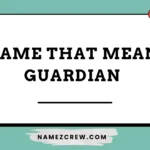 name that mean guardian