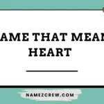 name that mean heart