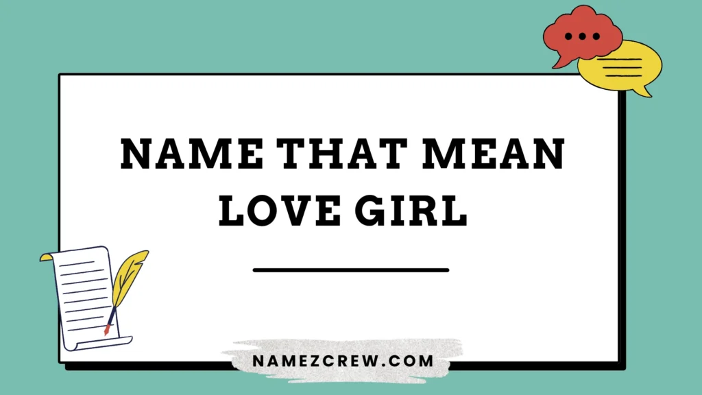 name that mean love girl