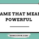 name that mean powerful
