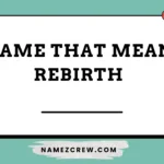 name that mean rebirth