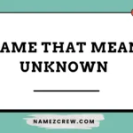 name that mean unknown