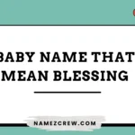 baby names that mean blessing