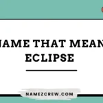 names that mean eclipse