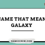 names that mean galaxy