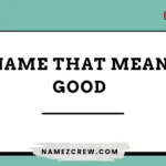names that mean good