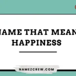 name that mean happiness