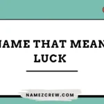 names that mean luck