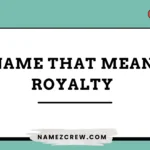 names that mean royalty