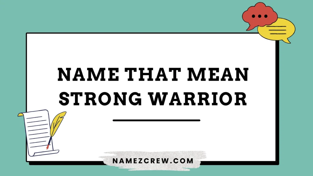 names that mean strong warrior