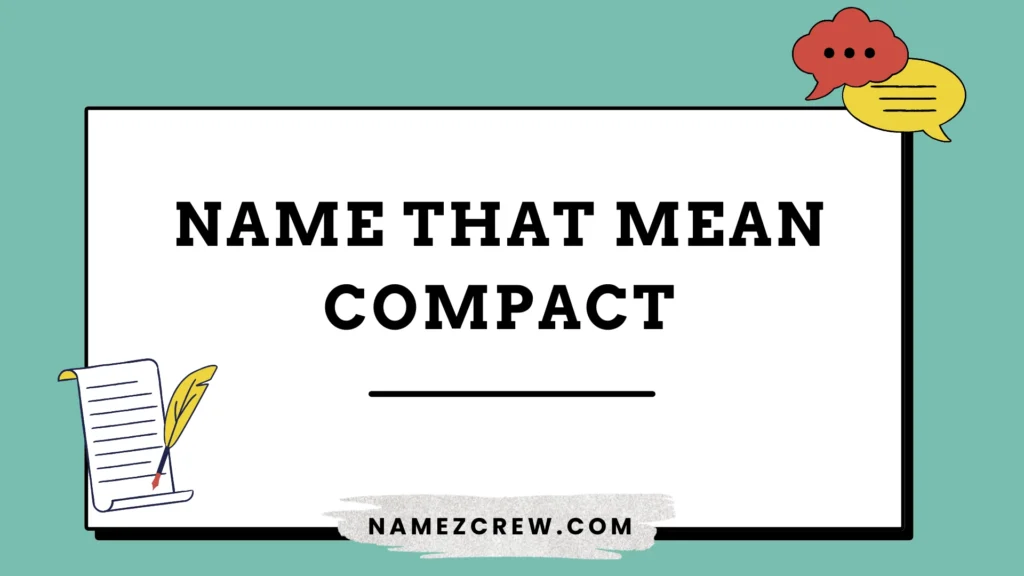 names that mean compact