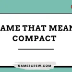 names that mean compact