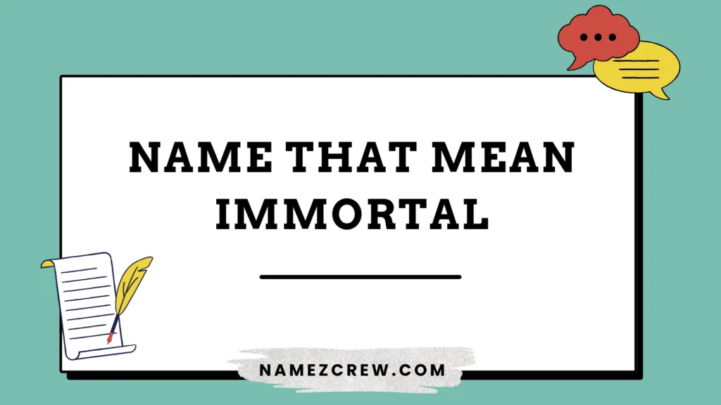 names that mean immortal