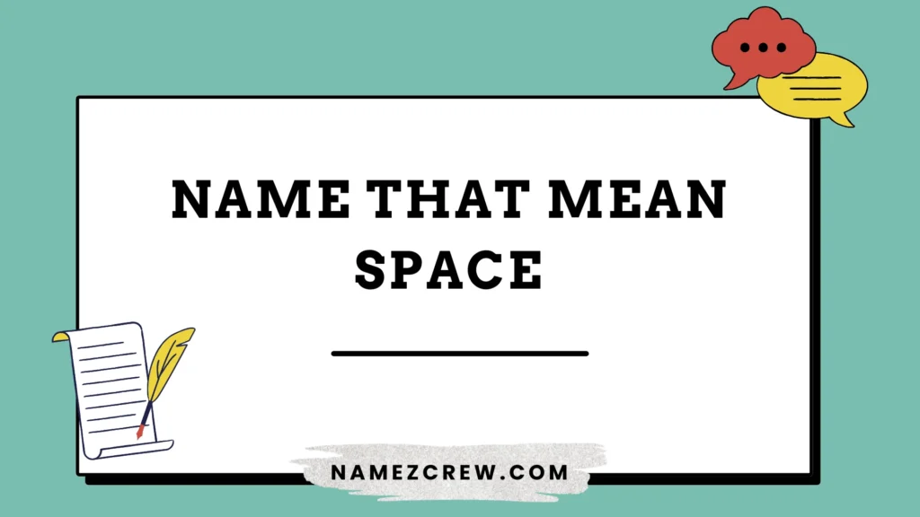 names that mean space