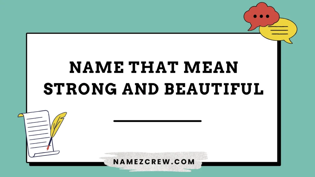 names that mean strong and beautiful