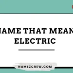 names that mean electric