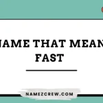names that mean fast