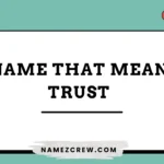 names that mean trust
